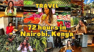 72 hours in Nairobi Kenya | What to do in Nairobi Where to Eat Stay Shop & Visit | Kenya 4K