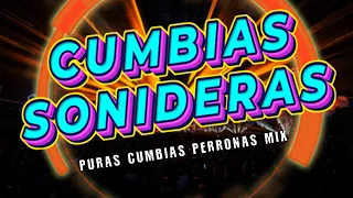 PURAS CUMBIAS PERRONAS MIX CUMBIAS SONIDERAS LO NUEVO 2024⚡🎧PERRONAS CUMBIAS 2024