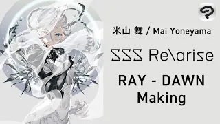 米山舞 ノーカットメイキング_RAY - DAWN SSS Rearise ×CLIP STUDIO PAINT