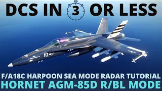 DCS F18 Harpoon R/BL Tutorial - AGM-85D with Radar in Sea Mode