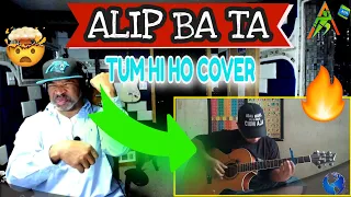 ALIP BA TA  Arijit Singh   Tum Hi Ho (Fingerstyle) Cover #alipers - Producer Reaction
