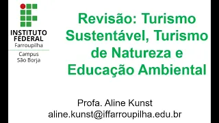 Revisão: Turismo Sustentável, Turismo de Natureza e Educação Ambiental