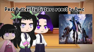 Past Butterfly Sisters react to Dmc part 1