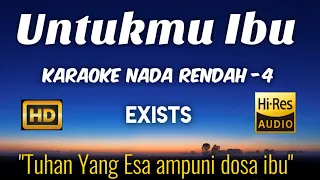 Exists - Untukmu Ibu (Karaoke Lower Key Nada Rendah HD HQ -4)