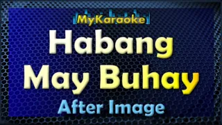 Habang May Buhay - KARAOKE in the style of After Image