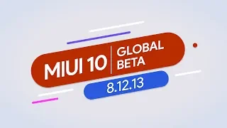 MIUI 10 GLOBAL BETA 8.12.13 - ОБЗОР ПРОШИВКИ | ОДНИ ФИКСЫ