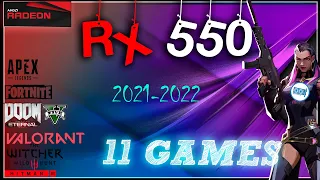 *AMD Radeon RX 550 in 11 Games | (2021-2022)