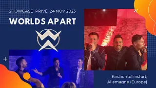 Worlds Apart - Showcase Privé en Allemagne (24/11/2023)