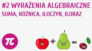 Wyrażenia algebraiczne - suma, różnica, iloczyn, iloraz #2 [ Wyrażenia algebraiczne ]