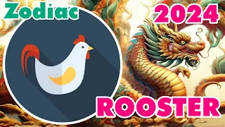 ROOSTER: 2024 Zodiac Rooster and Zodiac Chicken Prediction - The Year of the Green Wood Dragon