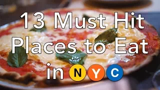 NYC Food Guide - 13 Must Hit Places to Eat in New York City