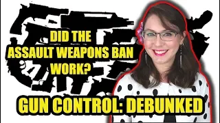 Did the Assault Weapons Ban Work? | Gun Control Debunked