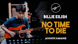 [Karaoke] Billie Eilish - No Time To Die (Acoustic Arrangement With Lyrics)