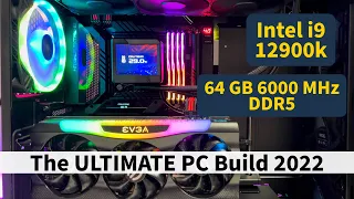 The ULTIMATE  PC Build 2022  - Intel i9 12900k - 64GB 6000MHz DDR5