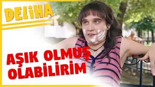 Deliha - Aşık Olmuş Olabilirim