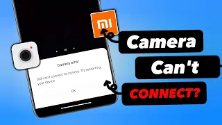 How To Fix can't connect to camera error on Xiaomi | Fix Front camera not working on Android