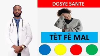 Kisa TÈT FÈ MAL ye? Plis Enfo sou li - DOSYE SANTE