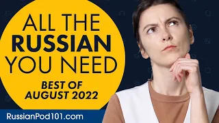 Your Monthly Dose of Russian - Best of August 2022