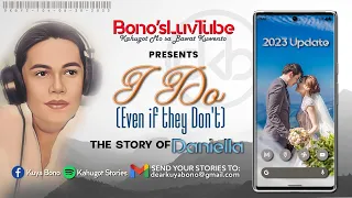 I DO (Even if they Don't) | Kuwento ni Daniella 2023 | DKBY2-104