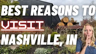 The Top 5 Reasons to Visit Nashville Indiana