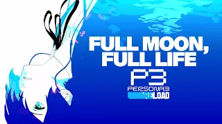 Full Moon Full Life (Persona 3 Reload OST) - Opening Movie Version