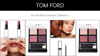 Tom Ford Private Rose Garden Collection