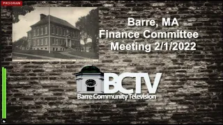 Barre, MA Finance Committee Meeting 2/1/22