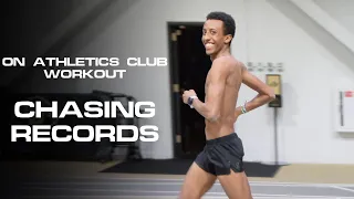 ON ATHLETICS CLUB WORKOUT: CHASING RECORDS