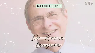 245. Dr. Bruce Greyson: Near-Death Experiences & Life After Death with MD & Leading Researcher