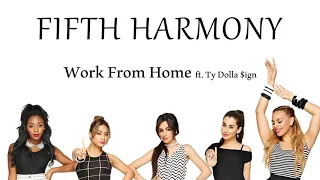 Fifth Harmony - Work From Home ft. Ty Dolla $ign (Lyrics & Pictures)