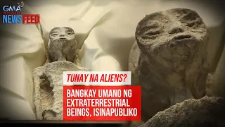 Bangkay umano ng extraterrestrial beings, isinapubliko | GMA Integrated Newsfeed