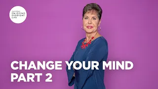 Change Your Mind - Part 2 | Joyce Meyer | Enjoying Everyday Life Teaching