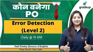 Error Detection - Level 2 Most Expected Questions | English Preparation | Yashi Pandey I Gradeup