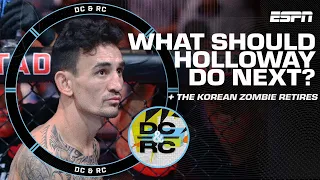 What should Max Holloway do next? + Reaction to 'The Korean Zombie' retiring from the MMA | DC & RC