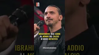 Le ULTIME PAROLE di IBRAHIMOVIC da CALCIATORE #Shorts