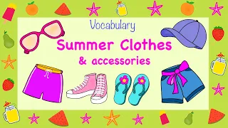 Summer clothes and accessories vocabulary for kids / Summer clothes flashcards / Summer Vocabulary
