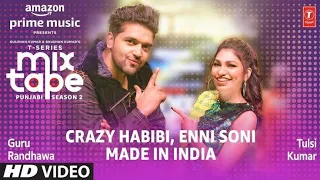 Enni Soni/Crazy Habibi★ Ep 2 | Guru Randhawa,Tulsi Kumar | T-Series popular music Punjabi Season 2