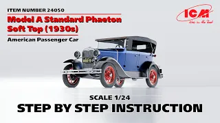 ICM | Model A Standard Phaeton Soft Top (1930s) | Step by step instruction | Item 24050 | Scale 1/24
