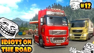 ★ IDIOTS on the road #12 - ETS2MP | Funny moments - Euro Truck Simulator 2 Multiplayer