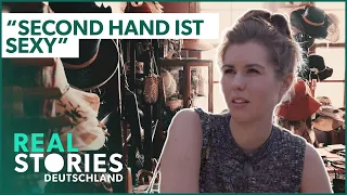 Hauptsache Second Hand | "Nein" zur Wegwerfgesellschaft | Real Stories Deutschland