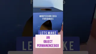 DIY Object Permanence Box - DIY Montessori Ideas on a Budget for Montessori Homeschooling