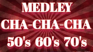 MEDLEY CHA-CHA-CHA 50's 60's 70's