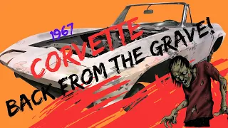Bringing A 1967 Corvette Back From The Grave! Part 4