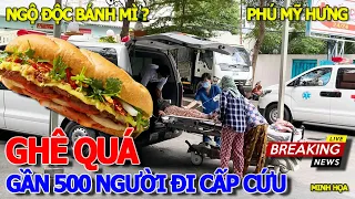 Quá kinh khủng rồi LIÊN TIẾP GẦN 500 NGƯỜI NGỘ ĐỘC NHẬP VIỆN - BÁNH MÌ BĂNG NỔI TIẾNG LONG KHÁNH