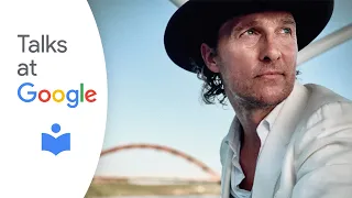 Matthew McConaughey | Greenlights | Talks at Google