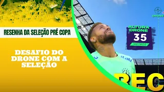 Desafio do DRONE - Seleção brasileira - NEYMAR GANHOU?