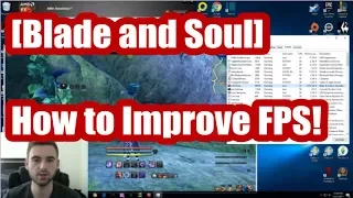 [Blade and Soul] How To Get Better FPS!