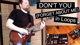 Don't You (Forget About Me) Cover using 5+2 Loops