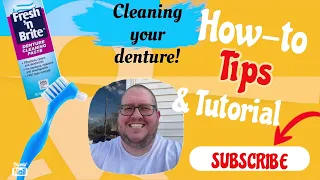 How to clean your denture! Tips and tutorial. 2022