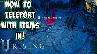 HOW TO TELEPORT WITH RESOURCES IN V RISING!! || V RISING!